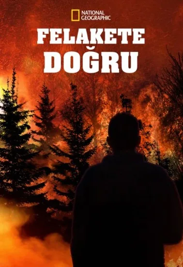 FELAKETE DOĞRU